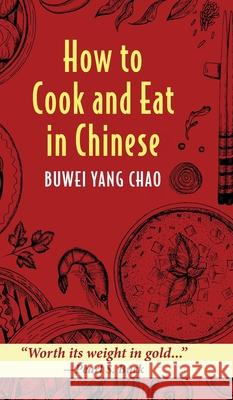 How to Cook and Eat in Chinese Buwei Yang Chao 9781648370946 Echo Point Books & Media, LLC - książka