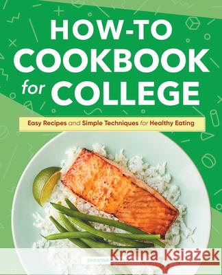 How-To Cookbook for College: Easy Recipes and Simple Techniques for Healthy Eating  9781638786382 Rockridge Press - książka