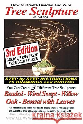 How to Create Beaded & Wire Trees: Create Five Different Tree Sculptures Sal Villano 9781442157408 Createspace - książka