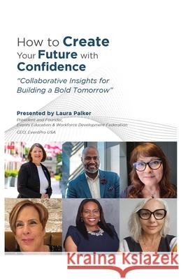How to Create Your Future with Confidence Laura Palker 9781637778012 Red Penguin Books - książka