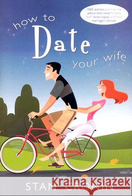 How to Date Your Wife Stan Cronin 9780882907611 Horizon Publishers & Distributors - książka