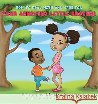 How to Deal with and Care for Your Annoying Little Brother Nia Mya Reese 9781946977106 Yorkshire Publishing - książka