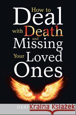 How to Deal with Death and Missing Your Loved Ones Deriyun McGee 9781984574374 Xlibris Us - książka