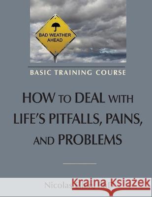 How to Deal with Life\'s Pitfalls, Pains, and Problems Nicolas Andre Ellen 9781952902048 Expository Counseling Center - książka