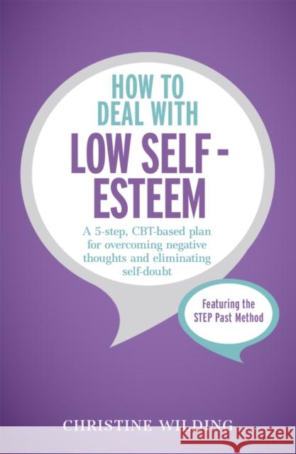 How to Deal with Low Self-Esteem Christine Wilding 9781473600454 JOHN MURRAY PUBLISHERS - książka