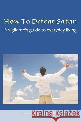 How To Defeat Satan: A vigilante's guide to everyday living Douglas Butler Lisa Rucker 9781090711540 Independently Published - książka