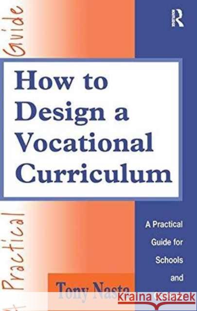 How to Design a Vocational Curriculum: A Practical Guide for Schools and Colleges Nasta Tony 9781138159839 Routledge - książka