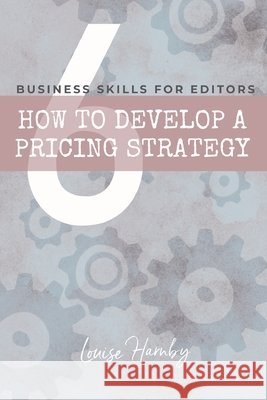 How to Develop a Pricing Strategy Harnby Louise Harnby 9798664218039 Independently published - książka