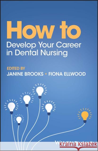 How to Develop Your Career in Dental Nursing Brooks 9781119861706 John Wiley and Sons Ltd - książka