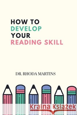 How To Develop Your Reading Skill Martins Dr. Rhoda Martins 9798424103384 Independently published - książka