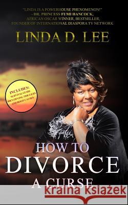 How To Divorce A Curse Linda D. Lee 9780997906813 Covered Ministries LLC - książka