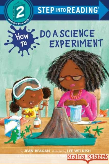 How to Do a Science Experiment Jean Reagan Lee Wildish 9780593479148 Random House Books for Young Readers - książka