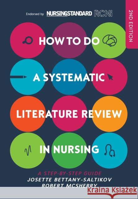 How to Do a Systematic Literature Review in Nursing: A Step-By-Step Guide Bettany-Saltikov, Josette 9780335263806 Open University Press - książka