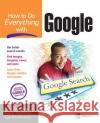 How to Do Everything with Google Fritz Schneider Nancy Blachman Eric Fredricksen 9780072231748 McGraw-Hill/Osborne Media