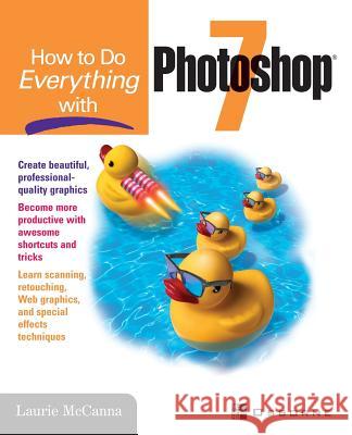 How to Do Everything with Photoshop 7 Laurie McCanna 9780072195545 McGraw-Hill Education - Europe - książka