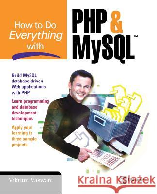 How to Do Everything with PHP and MySQL Vikram Vaswani 9780072257953  - książka