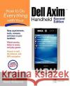 How to Do Everything with Your Dell Axim Handheld N Rich Hall Derek Ball Barry Shilmover 9780072262858 McGraw-Hill/Osborne Media