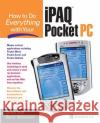 How to Do Everything with Your iPAQ Derek Ball Barry Shilmover 9780072223330 McGraw-Hill/Osborne Media