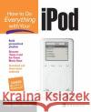 How to Do Everything with Your iPod Guy Hart-Davis Joe Hutsko 9780072227000 McGraw-Hill/Osborne Media
