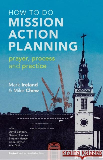 How to Do Mission Action Planning: Prayer, Process and Practice Ireland, Mark 9780281075645 SPCK - książka
