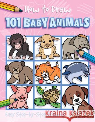 How to Draw 101 Baby Animals Nat Lambert Barry Green 9781787001800 Top That Publishing Us - książka