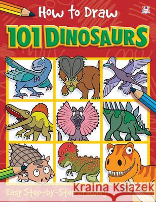 How to Draw 101 Dinosaurs Nat Lambert Barry Green 9781787001817 Top That Publishing Us - książka
