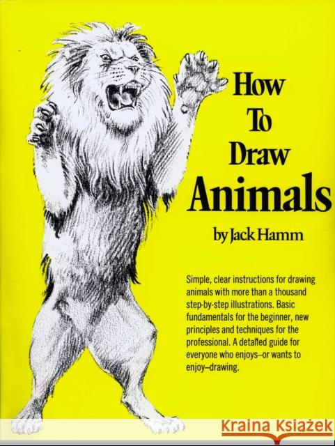 How to Draw Animals Jack Hamm 9780399508028 Perigee Books - książka