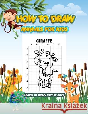 How To Draw Animals For Kids: Drawing and coloring Animals ( 100 Pages) Jhon Sany 9798714915031 Independently Published - książka
