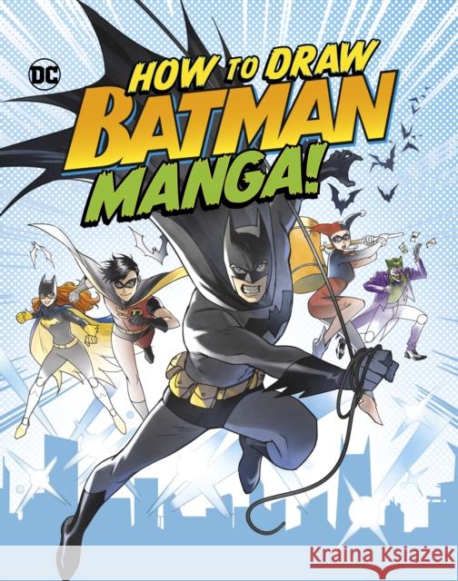 How to Draw Batman Manga! Christopher (Acquisitions Editor) Harbo 9781398253742 Capstone Global Library Ltd - książka