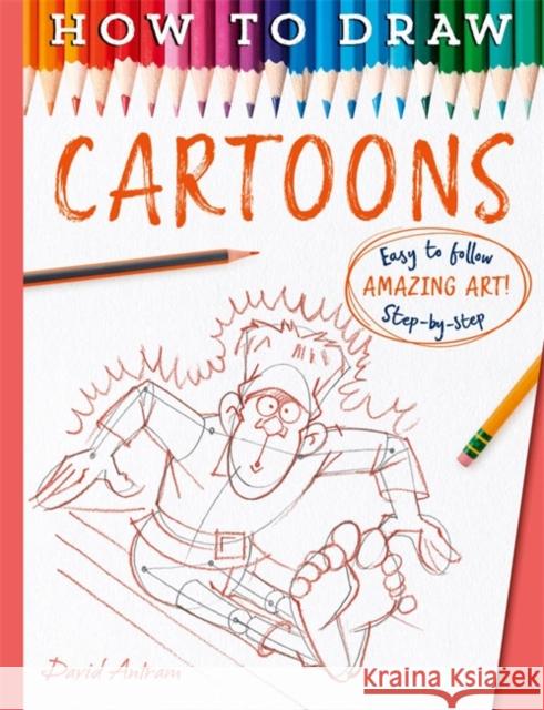 How To Draw Cartoons David Antram 9781800787674 Bonnier Books Ltd - książka