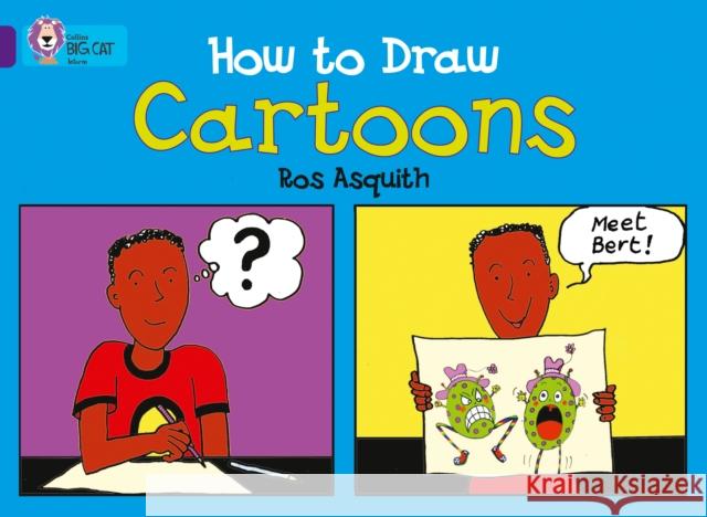 How to Draw Cartoons: Band 08/Purple Asquith, Ros 9780007186976 HarperCollins Publishers - książka