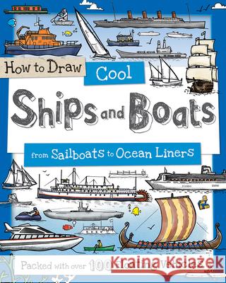 How to Draw Cool Ships and Boats: From Sailboats to Ocean Liners Fiona Gowen 9781438010564 Barron's Educational Series - książka