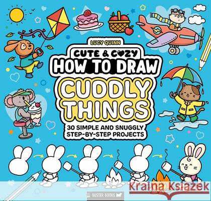 How to Draw Cuddly Things Lucy Quinn 9781837251667 Buster Books Us - książka