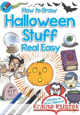 How to Draw Halloween Stuff Real Easy Shoo Rayner 9781908944436 Shoo Rayner - książka