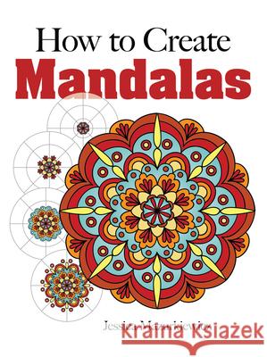 How to Draw Mandalas Jessica Mazurkiewicz 9780486491790 Dover Publications - książka