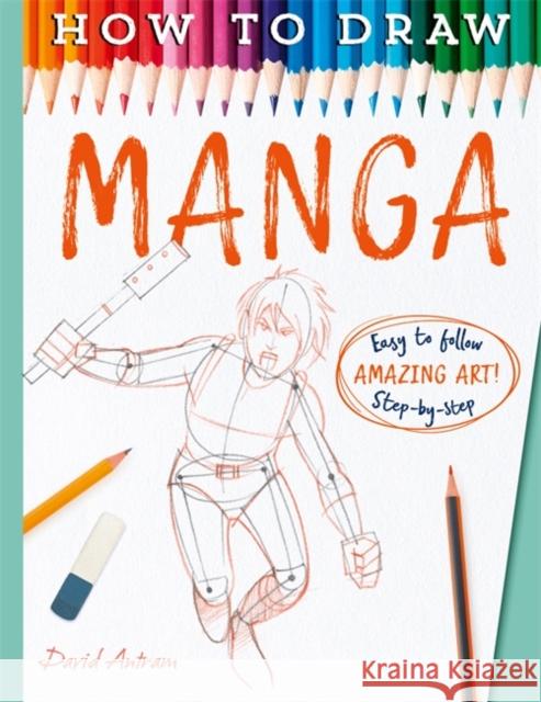 How To Draw Manga David Antram 9781800787681 Bonnier Books Ltd - książka