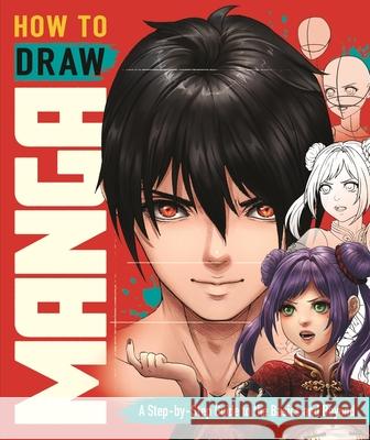 How to Draw Manga: A Step-by-Step Guide to the Basics and Beyond  9781915751027 Michael O'Mara Books Ltd - książka