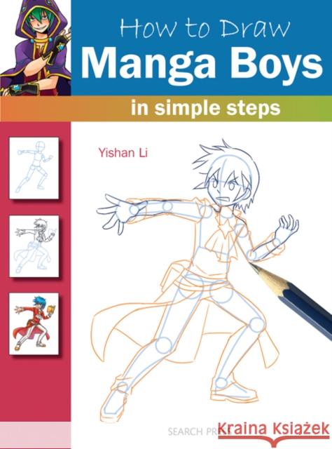 How to Draw: Manga Boys: In Simple Steps Yishan Li 9781782211259 Search Press Ltd - książka