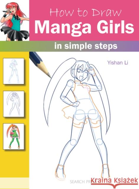 How to Draw: Manga Girls: In Simple Steps Yishan Li 9781782211266 Search Press Ltd - książka