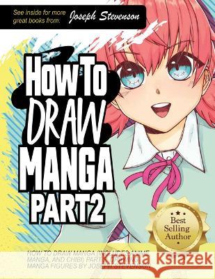 How to Draw Manga Part 2: Drawing Manga Figures Joseph Stevenson 9781947215276 Sourcebooks - książka