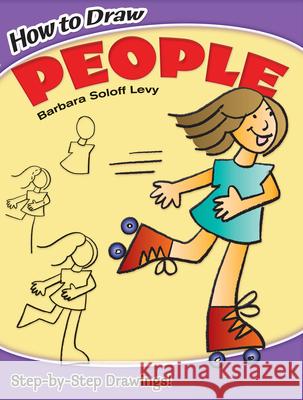 How to Draw People Barbara Soloff Levy 9780486420608 Dover Publications Inc. - książka
