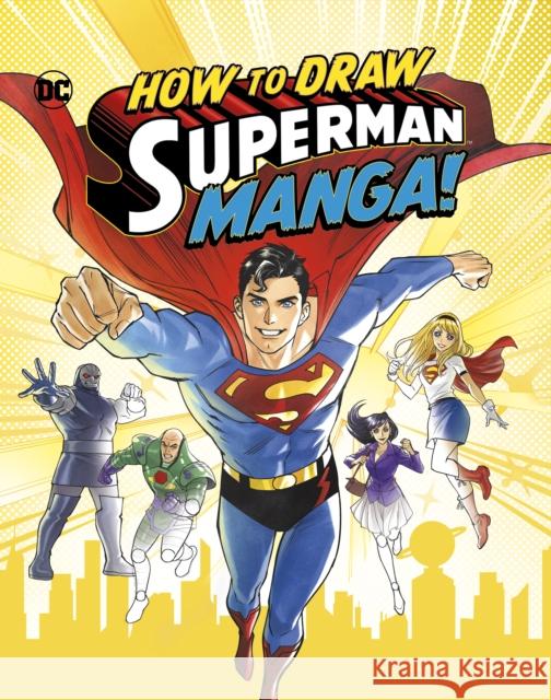 How to Draw Superman Manga! Christopher (Acquisitions Editor) Harbo 9781398253735 Capstone Global Library Ltd - książka