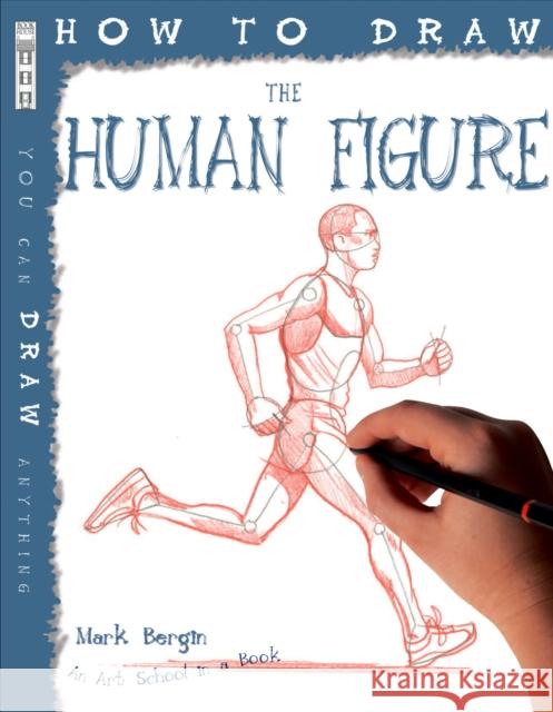 How To Draw The Human Figure Mark Bergin 9781906714512  - książka