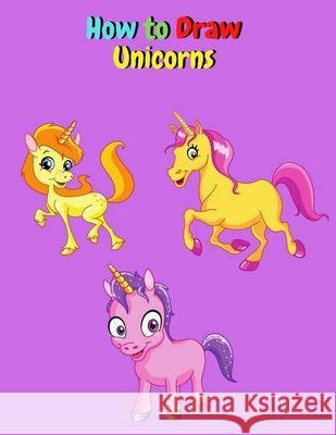 How to Draw Unicorns Adele West 9781292743967 Adele West - książka