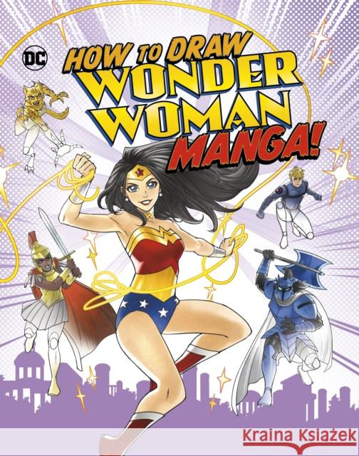 How to Draw Wonder Woman Manga! Christopher (Acquisitions Editor) Harbo 9781398253674 Capstone Global Library Ltd - książka