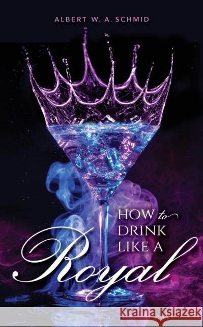 How to Drink Like a Royal  9781684350131 Red Lightning Books - książka