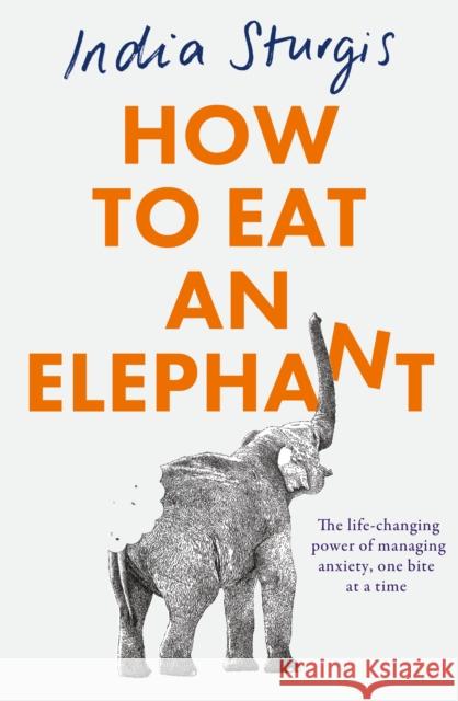 How to Eat an Elephant India Sturgis 9780008658915 HarperCollins Publishers - książka