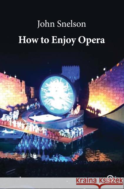 How to Enjoy Opera John Snelson 9781783198238 OBERON BOOKS - książka