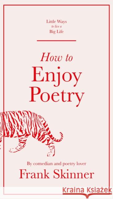 How to Enjoy Poetry Frank Skinner 9781529412963 Quercus Publishing - książka