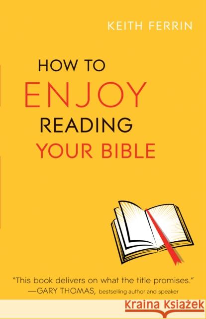 How to Enjoy Reading Your Bible Keith Ferrin 9780764213236 Bethany House Publishers - książka